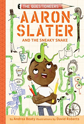 Aaron Slater and the Sneaky Snake (The Questioneers, Bk. 6)