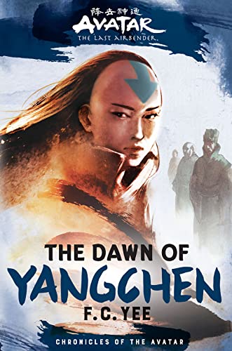 The Dawn of Yangchen (Chronicles of the Avatar, Bk. 3)