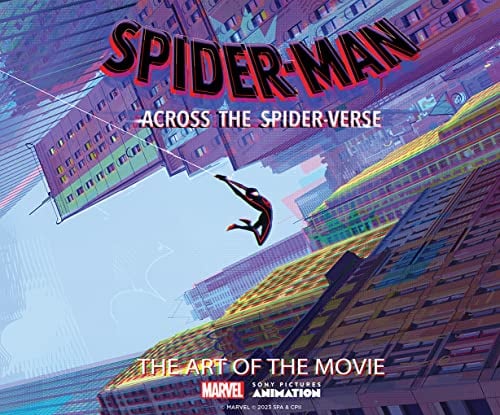 Spider-Man Across the Spider-Verse: The Art of the Movie