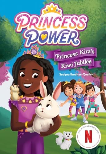 Princess Kira's Kiwi Jubilee (Princess Power, Bk. 1)