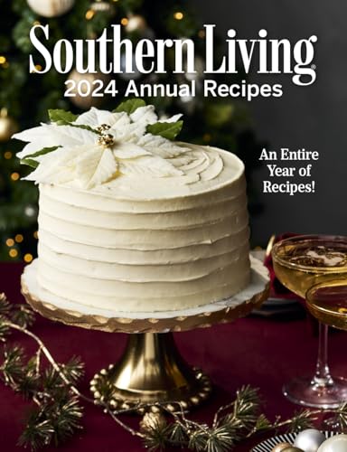 2024 Annual Recipes: An Entire Year of Recipes (Southern Living)