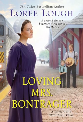Loving Mrs. Bontrager (A Little Child Shall Lead Them, Bk. 3)