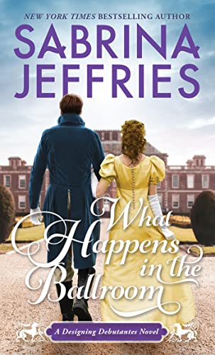 What Happens in the Ballroom (Designing Debutantes, Bk. 2)