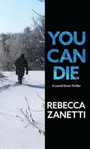 You Can Die (Laurel Snow, Bk. 3 - Large Print)