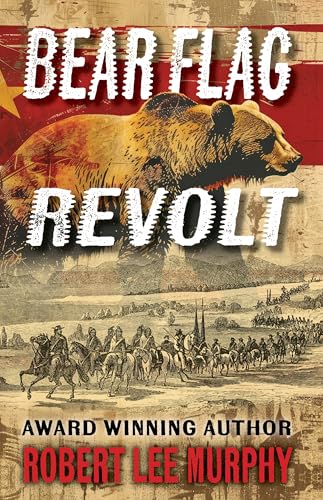 Bear Flag Revolt (Large Print)