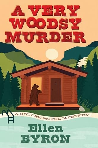 A Very Woodsy Murder (Golden Motel Mystery, Bk. 1 - Large Print)