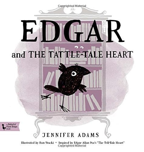 Edgar and the Tattle-Tale Heart (BabyLit First Steps Books)