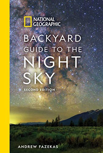 National Geographic Backyard Guide to the Night Sky (2nd Edition)