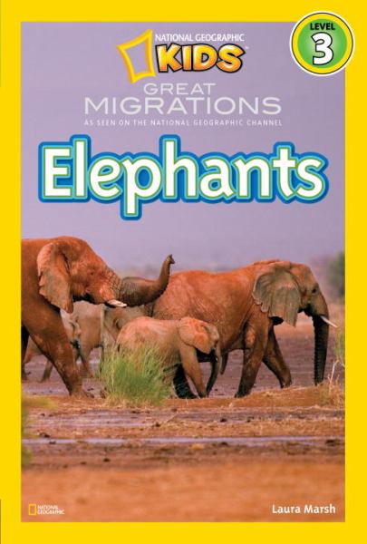 Great Migrations: Elephants (National Geographic Kids Level 3)