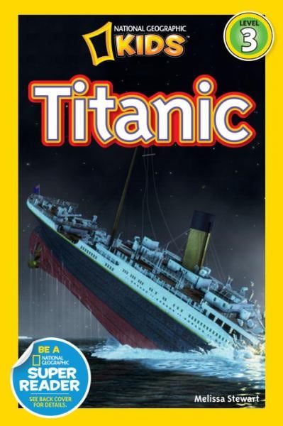Titanic (National Geographic Kids, Level 3)