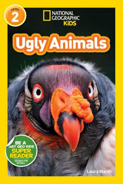 Ugly Animals (National Geographic Kids Reader, Level 2)