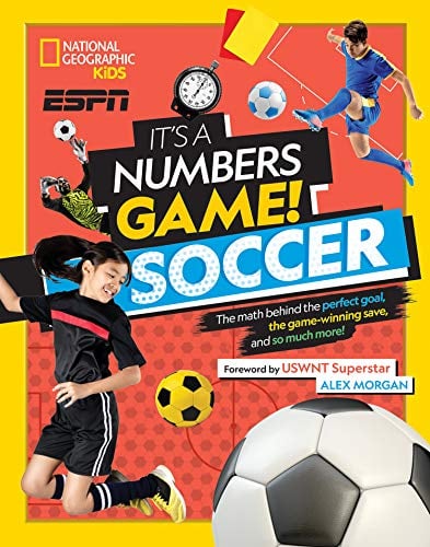 Soccer: The Math Behind the Perfect Goal, the Game-Winning Save, and So Much More! (It's a Numbers Game!)