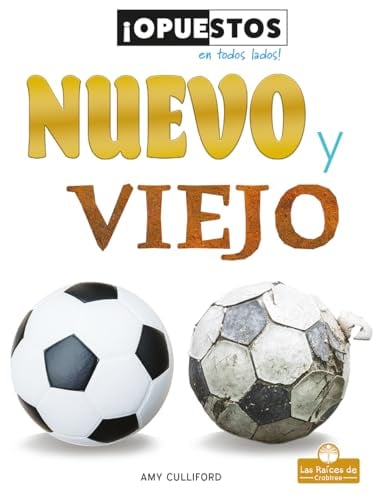 Nuevo Y Viejo (Opuestos En Todos Lados!)