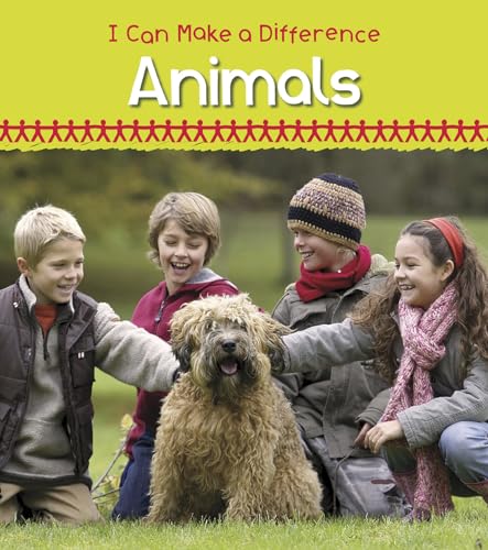 Helping Animals ( I Can Make a Difference, Heinemann First Library)