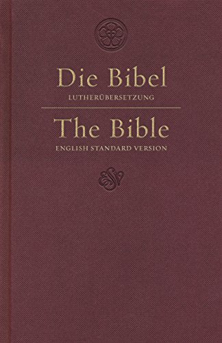 ESV German/English Parallel Bible (Luther/ESV, Dark Red Hardcover)