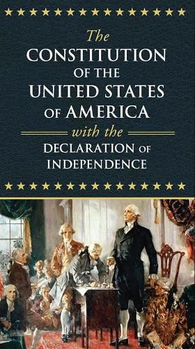 The Constitution of the United States of America With the Declaration of Independence