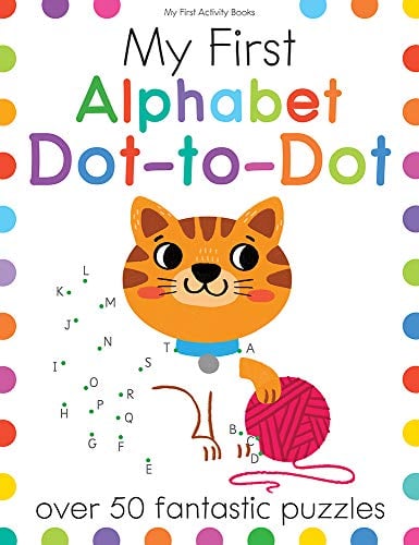 My First Alphabet Dot-to-Dot: Over 50 Fantastic Puzzles (My First Activity Books)