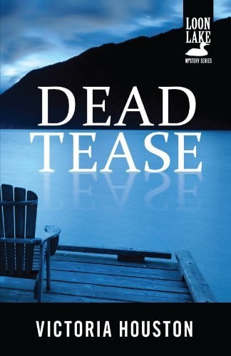 Dead Tease (A Loon Lake Mystery)