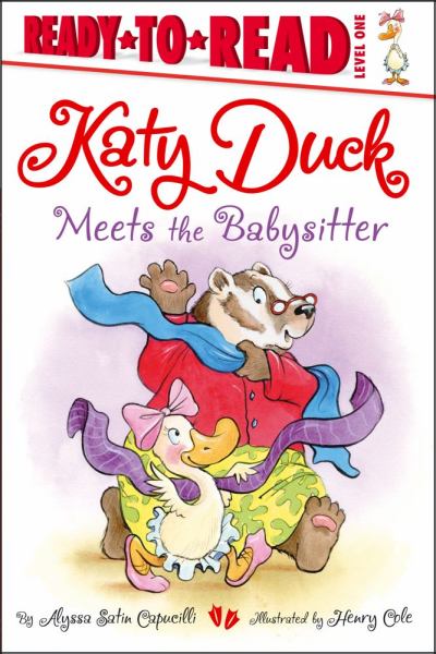 Katy Duck Meets the Babysitter(Ready-to-Read, Level 1)