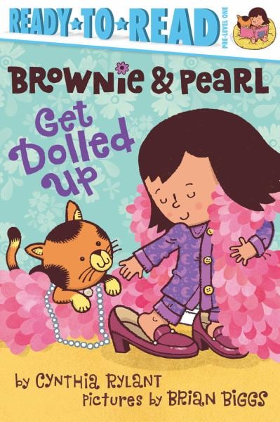 Brownie and Pearl Get Dolled Up (Ready-To-Read, Pre-Level 1)