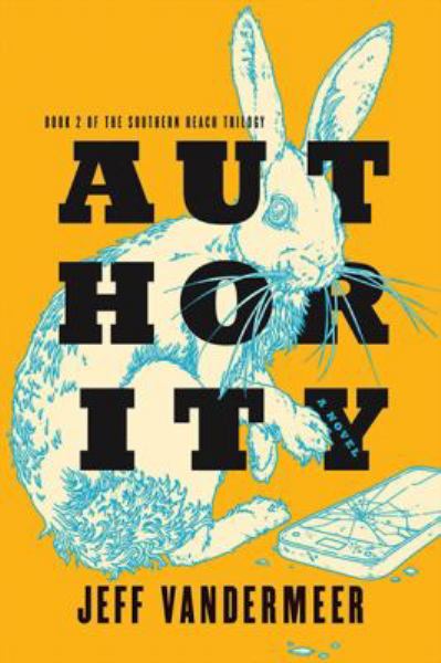 Authority (Southern Reach, Bk 2)