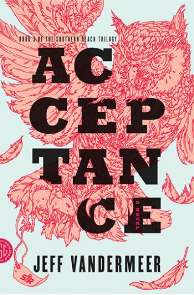 Acceptance (Southern Reach, Bk 3)