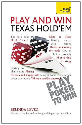 Play and Win Texas Hold 'Em (Teach Yourself)
