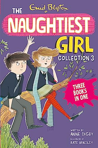 The Naughtiest Girl Collection 3 (The Naughtiest  Girl Marches On/The Naughtiest Girl Wants to Win/Well Done, The Naughtiest Girl)