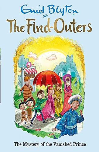 The Mystery of the Vanished Prince (The Find-Outers, Bk. 9)
