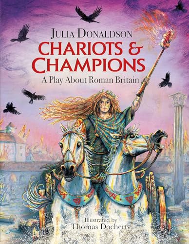 Chariots and Champions: A Play About Roman Britain