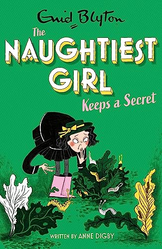 The Naughtiest Girl Keeps a Secret (The Naughtiest Girl, Bk. 5)