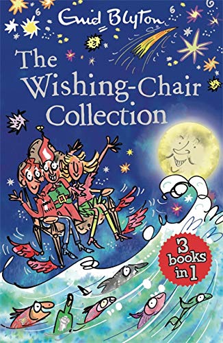 The Wishing-Chair Collection (3 Books in 1, The Adventures of the Wishing-Chair, The Wishing-Chair Again, More Wishing-Chair Stories)