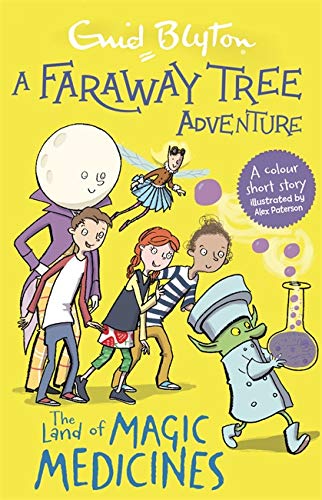 The Land of Magic Medicines (A Faraway Tree Adventure)