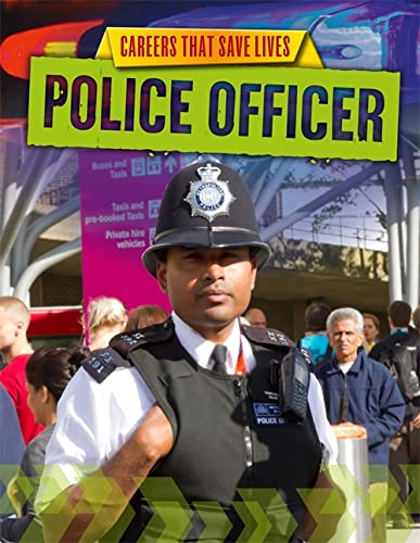 Police Officer (Careers That Save Lives)
