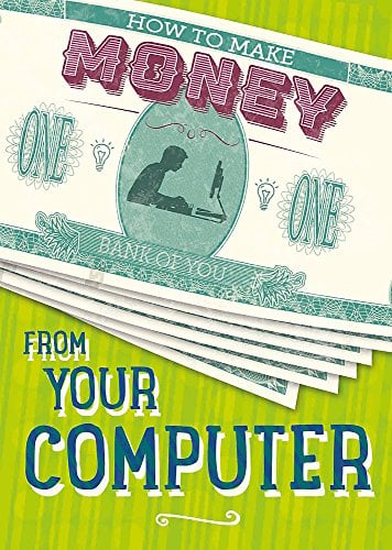 How to Make Money From Your Computer