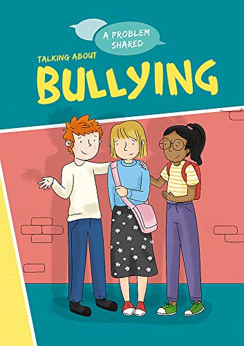 Talking About Bullying (A Problem Shared)