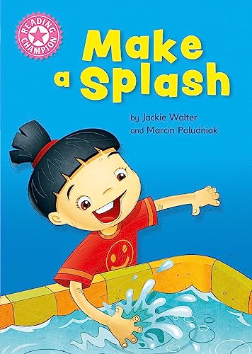 Make a Splash (Reading Champion, Pink 1a)