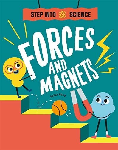 Forces and Magnets (Step Into Science)