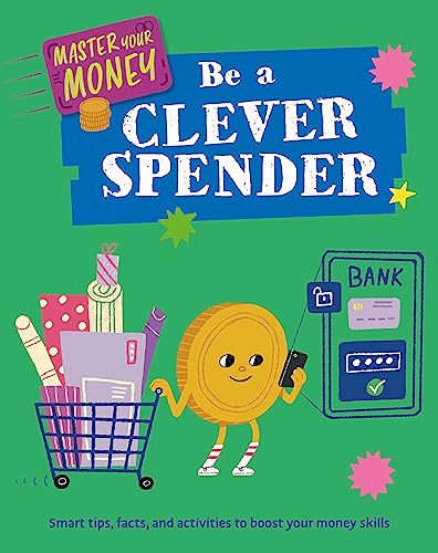Be a Clever Spender (Master Your Money)