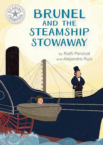 Brunel and the Steamship Stowaway (Reading Champion, White 10)
