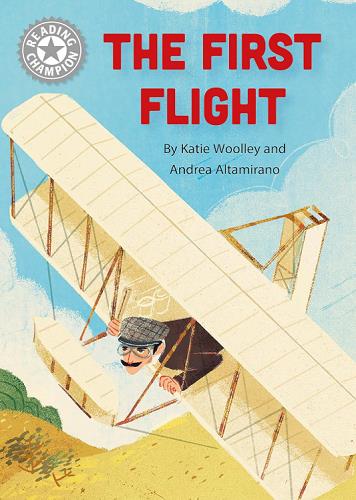 The First Flight (Reading Champion, White 10)