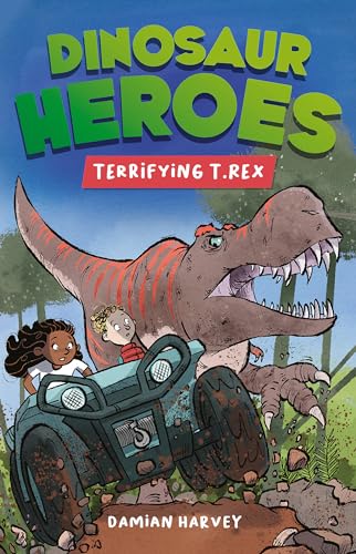 Terrifying T. Rex (Dinosaur Heroes, Bk. 1)