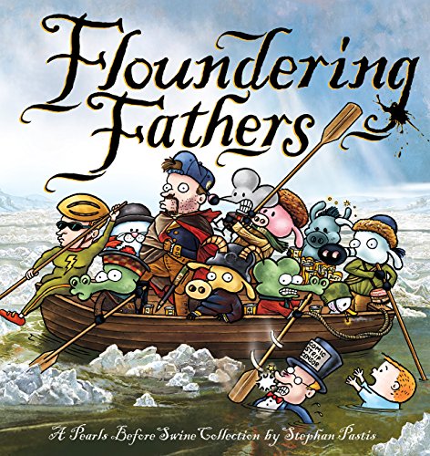Floundering Fathers (Pearls Before Swine Collection)
