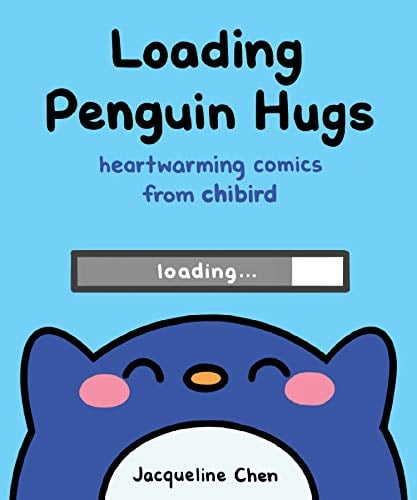 Loading Penguin Hugs: Heartwarming Comics From Chibird