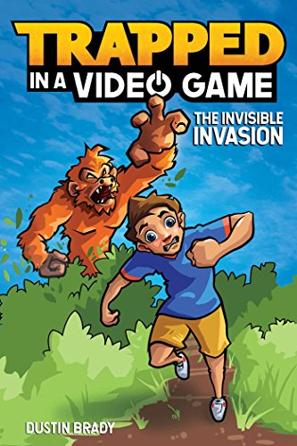 The Invisible Invasion (Trapped in a Video Game, Bk. 2)