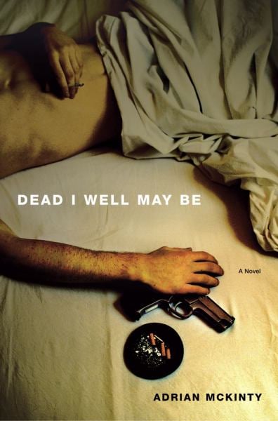 Dead I Well May Be