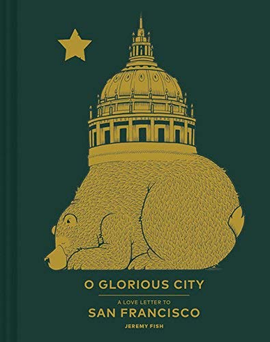 O Glorious City: A Love Letter to San Francisco