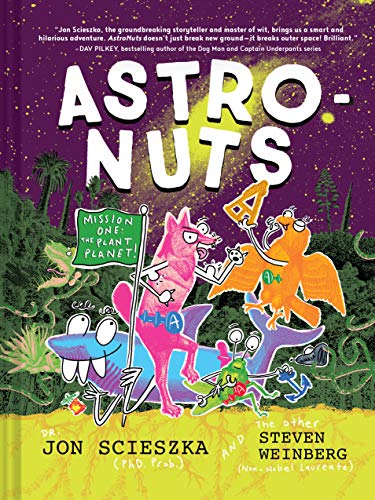 AstroNuts: Mission One: The Plant Planet! (AstroNuts, Bk. 1)