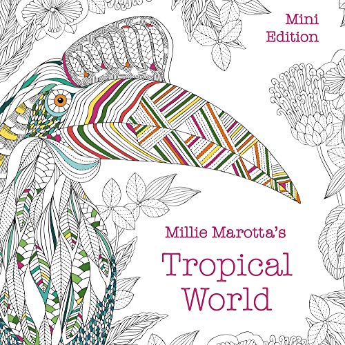 Millie Marotta's Tropical World: Mini Edition (A Millie Marotta Adult Coloring Book)