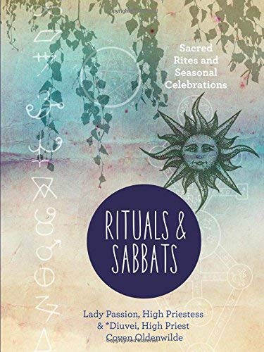 Rituals & Sabbats: Sacred Rites and Seasonal Celebrations